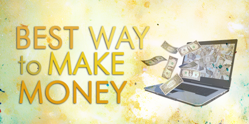 The Best Way to Make Money Online
